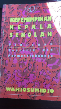 Image of Kepemimpinan kepala sekolah:tinjauan teoritik dan permasalahannya/ Wahjosumidjo