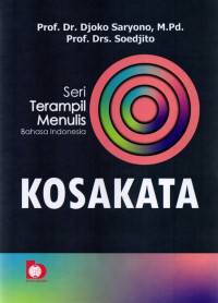 Image of Seri terampil menulis bahasa indonesia : Kosa kata/Djoko Saryono