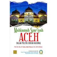 Image of Mahkamah syar'iyah Aceh dalam politik hukum Nasional/Teuku Abdul Manan