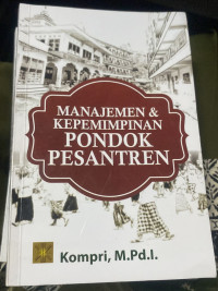 Image of Manajemen dan kepemimpinan pondok pesantren/Kompri