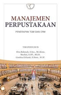 Image of Manajemen Perpustakaan : penerapan TQM dan CRM/Elva Rahmah