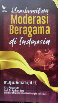 Image of Membumikan moderasi beragama di indonesia/Agus hermanto