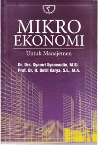 Image of Mikro Ekonomi untuk manajemen/ Syamri Syamsudin