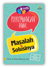 Image of Perkembangan anak masalah dan solusinya/ Irwan prayitno