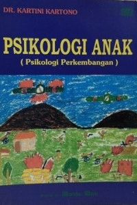Image of Psikologi anak:psikologi perkembangan / Kartini Kartono