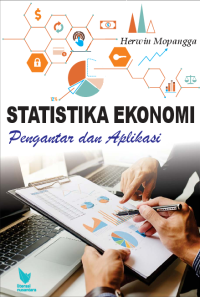 Image of Statistika ekonomi: pengantar dan aplikasi/ Herwin Mopangga