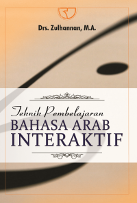 Image of Teknik pembelajaran bahasa arab interaktif/Zulhannan