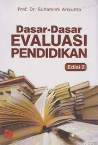 Image of Dasar-dasar evaluasi pendidikan / Suharsimi Arikunto