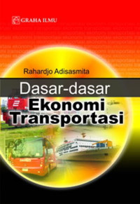 Image of Dasar-dasar ekonomi transportasi/Rahardjo Adisasmita