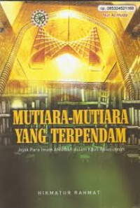 Image of Mutiara mutiara yang terpendam: jejak para imam ahlulbait dalam kitab ahlusunnah/ Hikmatur Rahmat