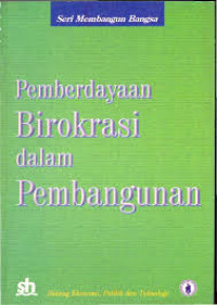 Image of Pemberdayaan birokrasi dalam pembangunan/ J.B.Kristiadi Et.All