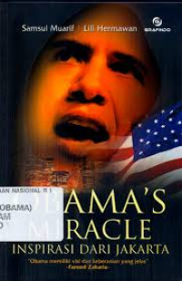 Image of Obamas miracle:inspirasi dari jakrta/ Samsul Muarif.;Lili Hermawan