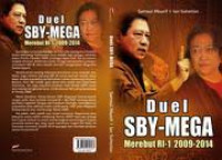 Image of Duel sby-mega merebut ri-1 2009-2014/ Samsul Muarif.;Ian Suherlan