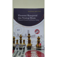 Image of Ekonomi Manajerial dan Strategi Bisnis:Managerial Economics and Business Strategy/Michael R.Baye