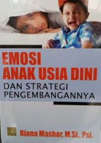 Image of Emosi anak usia dini dan strategi pengembangannya/Riana Mashar
