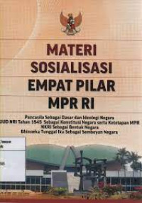 Image of Materi sosialisasi empat pilar MPR RI / Pimpinan Mpr Ri - Tim Kerja Sosialisasi Mpr Ri Periode 2009-2014