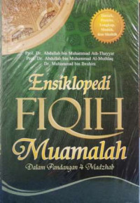Image of Ensiklopedi fiqih muamalah:dalam pandangan 4 mahzab / Abdullah Bin Muhammad Ath-Thayyar