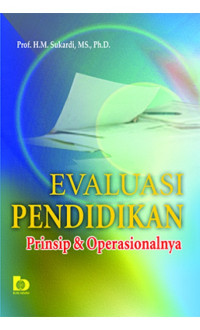 Image of Evaluasi pendidikan: prinsip dan operasionalnya/M. Sukardi