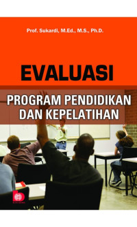 Image of Evaluasi program pendidikan & kepelatihan/Sukardi