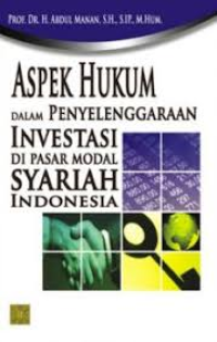 Image of Aspek hukum dalam penyelenggaraan investasi di pasar modal syariah Indonesia/Abdul Manan