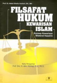 Image of Filsafat hukum kewarisan islam:Konsep kewarisan bilateral hazairin/Abdul Ghofur Anshori