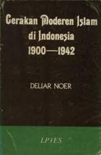 Image of Gerakan moderen islam di indonesia 1900-1942 / Deliar Noer