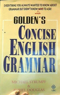 Image of Goldens concise english grammar: anything and everything about grammar/ Michael Strumpf;Auriel Douglas