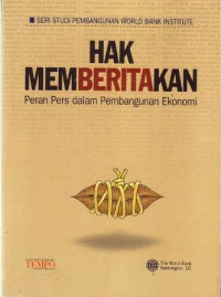 Image of Hak memberitakan:Peran pers dalam pembangunan ekonomi / Bambang Bujono