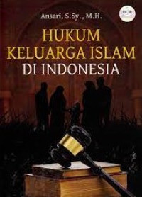Image of Hukum keluarga islam di indonesia/ Ansari