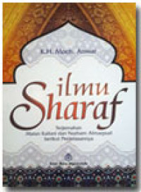 Image of Ilmu sharaf:terjemahan matan kailani dan nazham almadsud berikut penjelasan nya / Moch.Anwar