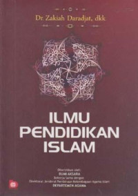 Image of Ilmu pendidikan Islam / Zakiah Darajat ...[Et.Al.]