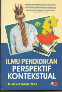 Image of Ilmu pendidikan perspektif kontekstual / Asaril Muhajir