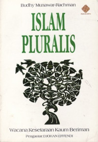 Image of Islam pluralis:wacana kesetaraan kaum beriman / Budhy Munawar Rachman