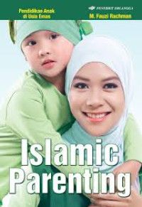 Image of Islamic parenting / M.Fauzi Rahman