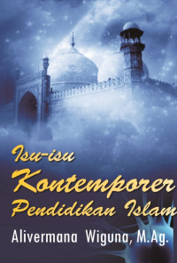 Image of Isu-isu kontemporer pendidikan islam/Alivermana Wiguna