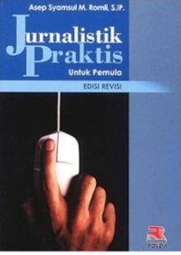 Image of Jurnalistik praktis untuk pemula / Asep Syamsul M.Romli