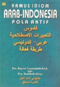 Image of Kamus Idiom Arab-Indonesia Pola Aktif / Basuni Imamuddin