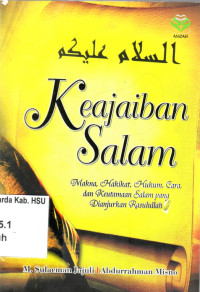 Image of Keajaiban salam:makna hakikat hukum cara dan keutamaan salam yang dianjurkan Rasulullah / M.Suleman Jajuli;Abdurrahman Misno