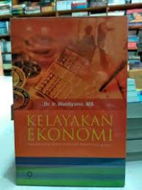 Image of Kelayakan ekonomi pendekatan multi disiplin dan studi kasus/Waldiyono