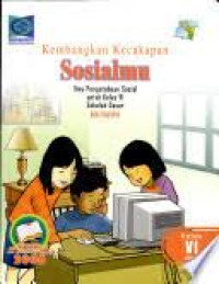 Image of Kembangkan kecakapan sosialmu:ilmu pengetahuan sosial untuk kelas VI sekolah dasar / Nana Supriana