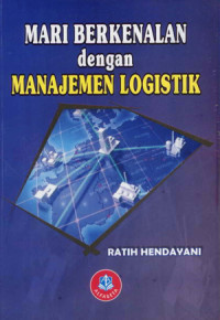 Image of Mari berkenalan dengan manajemen logistik/Ratih Hendayani