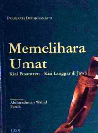 Image of Memelihara umat: kiai pesantren - kiai langgar dijawa/ Pradjarta Dirdjosanjoto