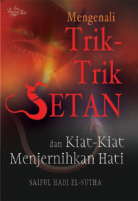 Image of Mengenali trik-trik setan dan kiat-kiat menjernihkan hati /Saiful Hadi El-Sutha