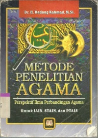 Image of Metode Penelitian Agama:perspektif ilmu perbandingan agama / Dadang Kahmad