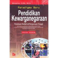 Image of Paradigma baru pendidikan kewarganegaraan: panduan kuliah di perguruan tinggi/Winarno