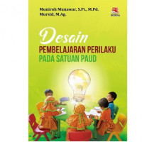 Image of Desain pembelajaran perilaku pada satuan paud / Muniroh Munawar
