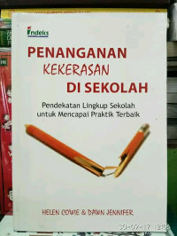 Image of Penanganan Kekearasan di Sekolah / Helen Cowie;Dawn Jennifer