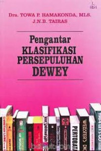 Image of Pengantar klasifikasi persepuluhan dewey / Towa P.Hamakonda Dan J.N.B.Tairas