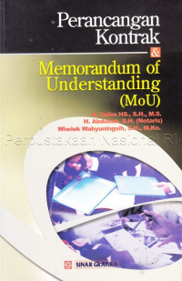 Image of Perancangan kontrak & memorandum of understanding (MoU)/ H.Salim Hs.;H.Abdullah Wiwiek Wahyuningsih ;Editor Ade Hairul Rachman
