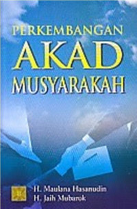 Image of Perkembangan akad musyarakah/Maulana Hasanuddin